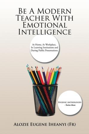 Be A Modern Teacher With Emotional Intelligence