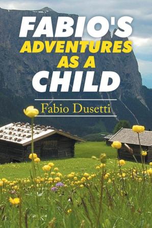 Fabio's Adventures as a Child