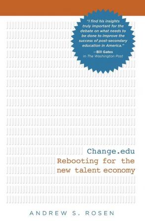 Change.edu: Rebooting for the New Talent Economy