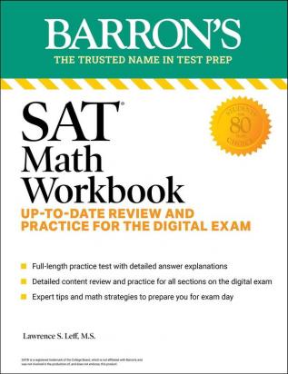 SAT MATH WORKBOOK: UP-TO-DATE PRACTICE FOR THE DIGITAL EXAM