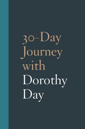 30-Day Journey with Dorothy Day