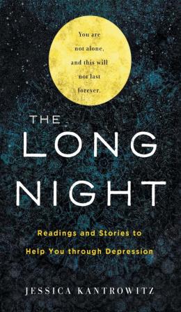 The Long Night: Readings and Stories to Help You through Depression