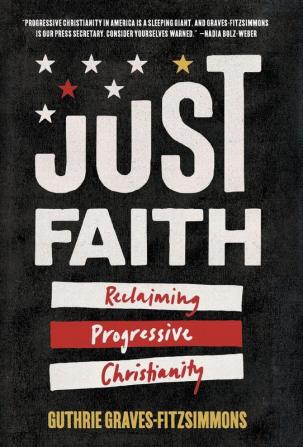 Just Faith: Reclaiming Progressive Christianity