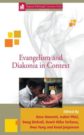 Evangelism and Diakonia in Context: 32 (Regnum Edinburgh Centenary)