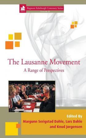 The Lausanne Movement: A Range of Perspectives: 22 (Regnum Edinburgh Centenary)