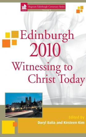 Edinburgh 2010 Witnessing to Christ Today (Regnum Edinburgh Centenary)