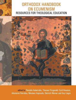 Orthodox Handbook on Ecumenism: Resources for Theological Education