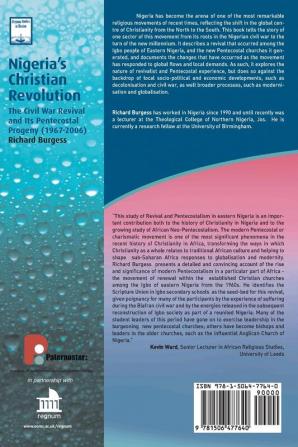 Nigeria's Christian Revolution: The Civil War Revival and Its Pentecostal Progeny 1967-2006 (Regnum Studies in Mission)