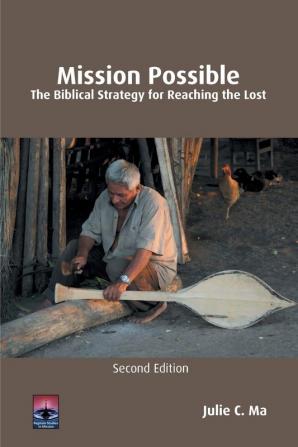 Mission Possible: The Biblical Strategy for Reaching the Lost (Regnum Studies in Mission)