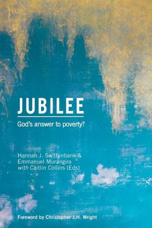 Jubilee: God's Answer to Poverty? (Regnum Studies in Mission)