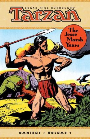 Tarzan: The Jesse Marsh Years Omnibus Volume 1 (Edgar Rice Burroughs Tarzan: The Jesse Marsh Years)