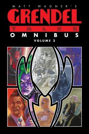 Matt Wagner's Grendel Tales Omnibus Volume 2