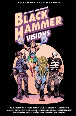 Black Hammer: Visions Volume 2