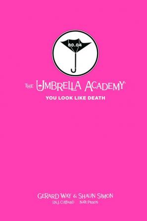 Tales from the Umbrella Academy You Look Like Death Library Edition