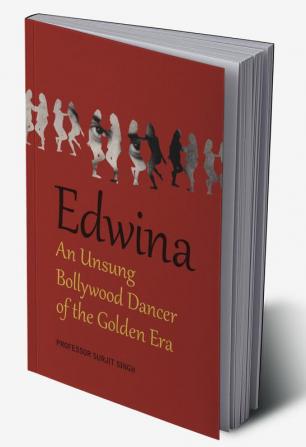 Edwina: An Unsung Bollywood Dancer of the Golden Era