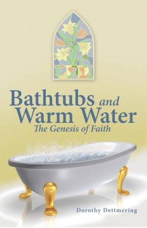 Bathtubs and Warm Water