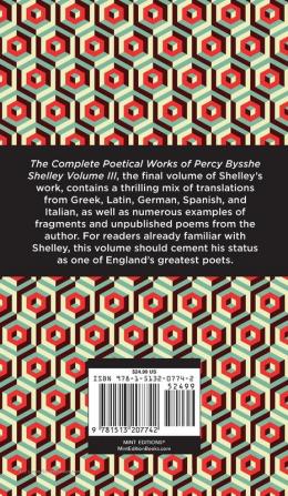 The Complete Poetical Works of Percy Bysshe Shelley Volume III