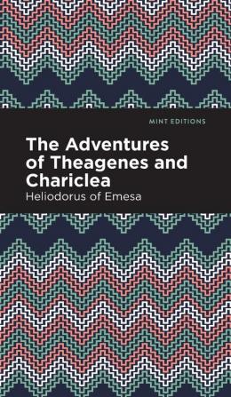 The Adventures of Theagenes and Chariclea