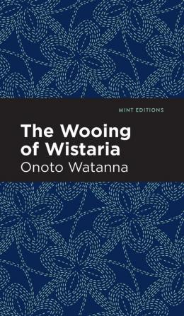 The Wooing of Wistaria