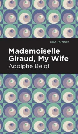 Mademoiselle Giraud My Wife