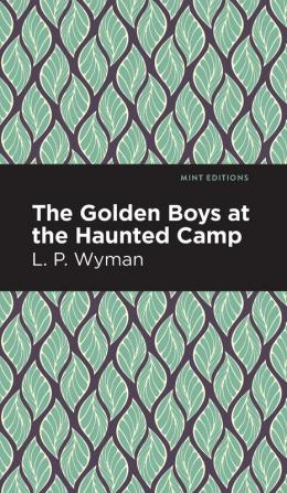 The Golden Boys at the Haunted Camp