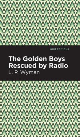 The Golden Boys Rescued by Radio