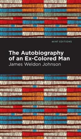 The Autobiography of an Ex-Colored Man