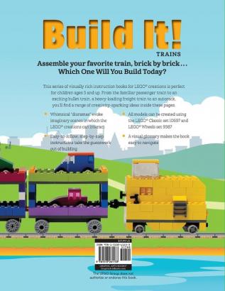 Build It! Trains: Make Supercool Models with Your Favorite LEGO® Parts: 12 (Brick Books 12)