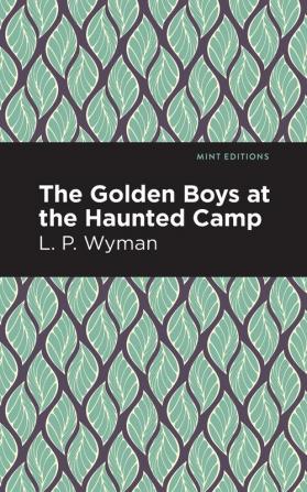 The Golden Boys at the Haunted Camp