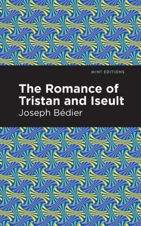 The Romance of Tristan and Iseult