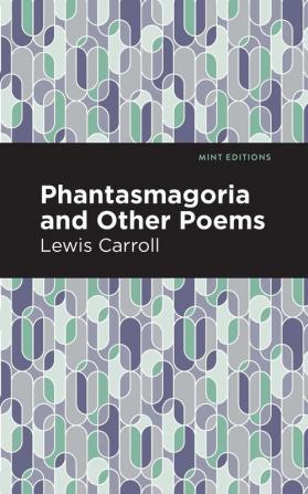 Phantasmagoria and Other Poems