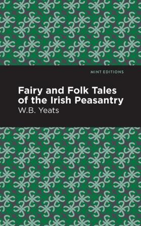 Fairy and Folk Tales of the Irish Peasantry