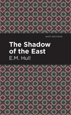 The Shadow of the East