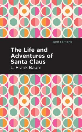 The Life and Adventures of Santa Claus