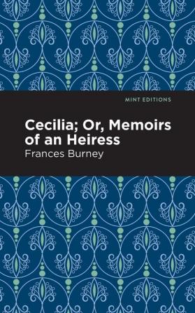 Cecilia; Or Memoirs of an Heiress