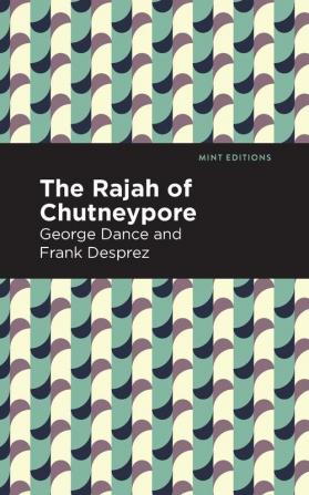 The Rajah of Chutneypore