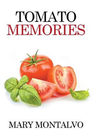 Tomato Memories