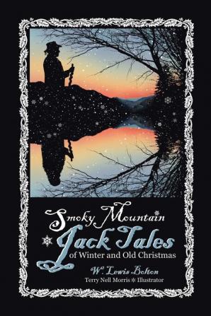 Smoky Mountain Jack Tales of Winter and Old Christmas