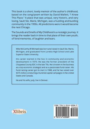 The Sounds and Smells of My Childhood: Growing Up in the Soo's East End in the 1950s