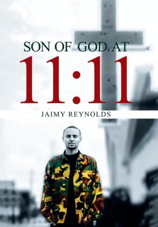 Son of God at 11: 11