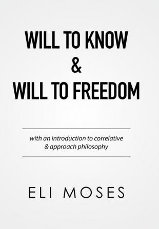 Will to Know & Will to Freedom