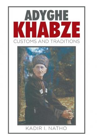 Adyghe Khabze: Book I: 1