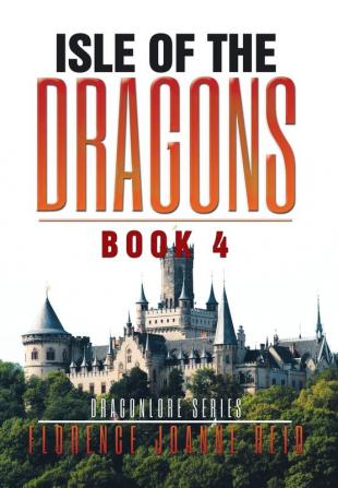 Isle of the Dragons: Book 4