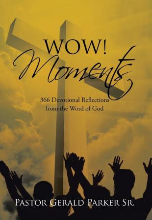 Wow! Moments: 366 Devotional Reflections from the Word of God