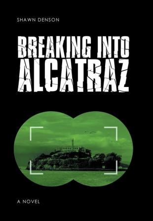 Breaking into Alcatraz