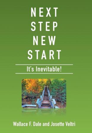 Next Step New Start: It's Inevitable