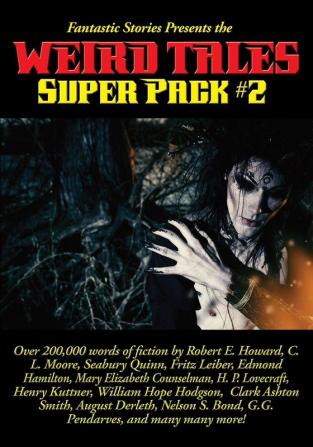 Fantastic Stories Presents the Weird Tales Super Pack #2: 22 (Positronic Super Pack)