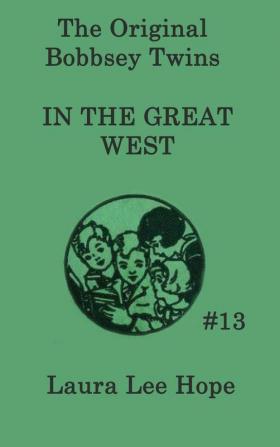 The Bobbsey Twins In the Great West