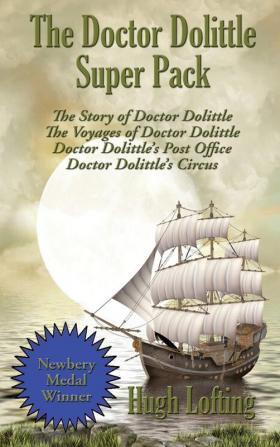 The Doctor Dolittle Super Pack: The Story of Doctor Dolittle The Voyages of Doctor Dolittle Doctor Dolittle's Post Office and Doctor Dolittle's Circus: 36 (Positronic Super Pack)