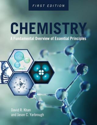 Chemistry: A Fundamental Overview of Essential Principles